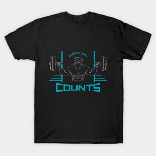 Every day counts T-Shirt